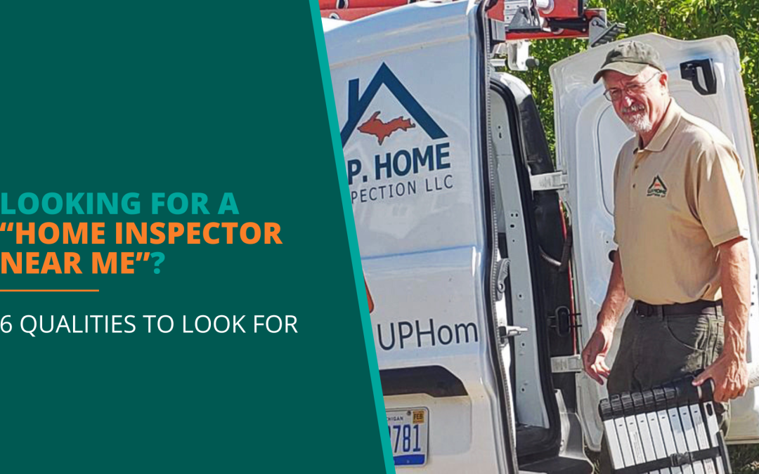 What Qualities Should I Look for in a Home Inspector Near Me?